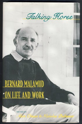 Item #24087 Talking Horse: Bernard Malamud on Life and Work. Bernard Malamud