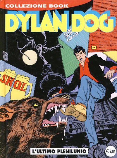 Item #24285 Dylan Dog Collezione Book #72 - L'ultimo plenilunio. Mauro Marcheselli, Giuseppe Montanari, Ernesto Grassani.