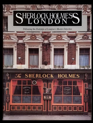 Item #24298 Sherlock Holmes's London: Following the Footsteps of London's Master Detective....
