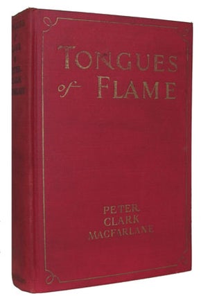 Item #24328 Tongues of Flame. Peter Clark Macfarlane