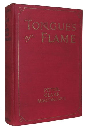 Item #24328 Tongues of Flame. Peter Clark Macfarlane.