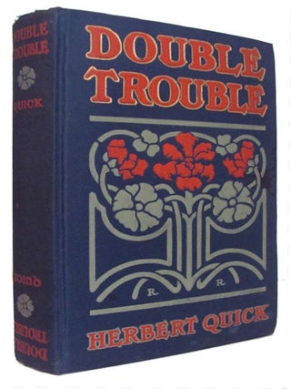 Double Trouble, or, Every Hero His Own Villain. Herbert Quick.
