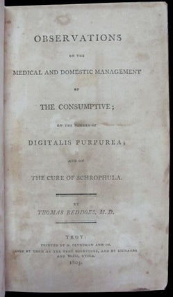 Item #24380 Observations on the Medical and Domestic Management of the Consumptive; on the Powers...