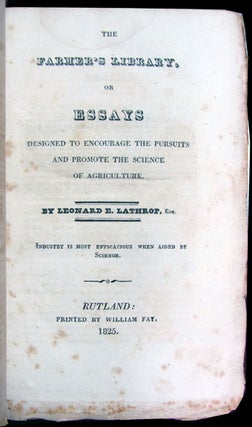 Item #24498 The Farmer's Library, or Essays Designed to Encourage the Pursuits and Promote the...