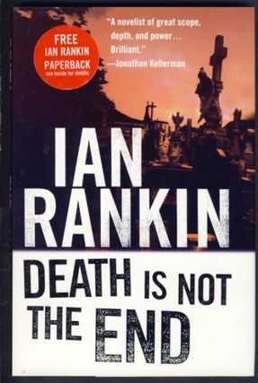 Item #24535 Death Is Not the End. Ian Rankin