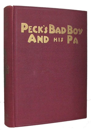 Item #24597 Peck's Bad Boy and His Pa. Peck's Sunshine. George W. Peck