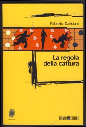 Item #24612 La regola della cattura. Fabrizio Canciani