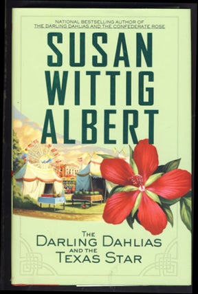 Item #24624 The Darling Dahlias and the Texas Star. Susan Wittig Albert
