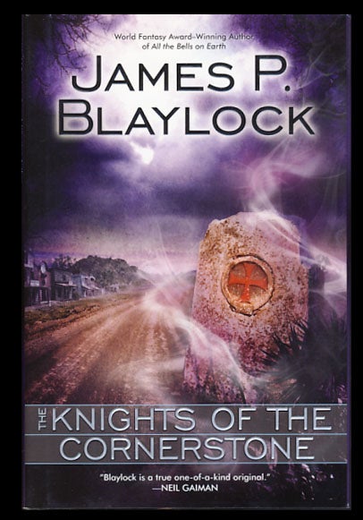 Item #24762 The Knights of the Cornerstone. James P. Blaylock.