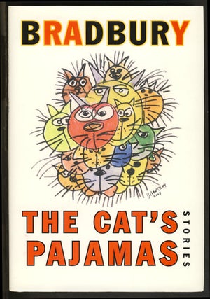 Item #24891 The Cat's Pajamas: Stories. Ray Bradbury