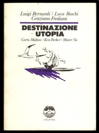 Item #24940 Destinazione utopia: l'evasione impossibile di tre personaggi a fumetti (Corto...