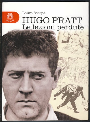 Item #25020 Hugo Pratt: Le lezioni perdute. Laura Scarpa