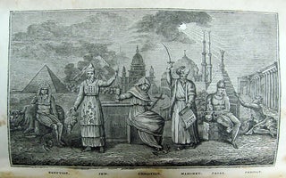 Religious Ceremonies and Customs, or the Forms of Worship Practised by the Several Nations of the Known World, from the Earliest Records to the Present Time. On the Basis of the Celebrated and Splendid Work of Bernard Picart. To Which Is Added, a Brief View of Minor Sects, Which Exist at the Present Day; Designed Especially for the Use of Families; Not Only as Entertaining and Instructive, but of Great Importance as a Work of Reference.