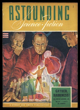 Item #25079 Gather, Darkness! Part One in Astounding Science-Fiction May 1943. Fritz Leiber