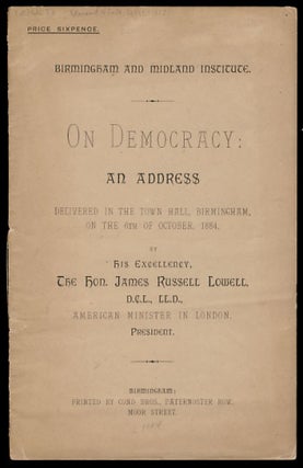 Item #25080 On Democracy: An Address Delivered in the Town Hall, Birmingham, on the 6th of...