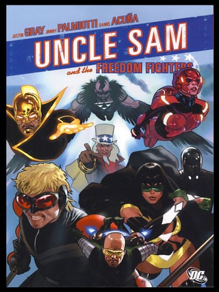 Item #25143 Uncle Sam and the Freedom Fighters. Justin Gray, Jimmy Palmiotti
