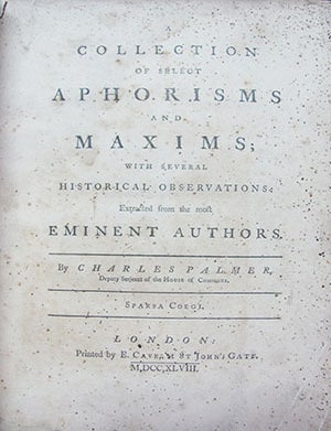 Item #25172 Collection of Select Aphorisms and Maxims; with Several Historical Observations. Extracted from the Most Eminent Authors. Charles Palmer.
