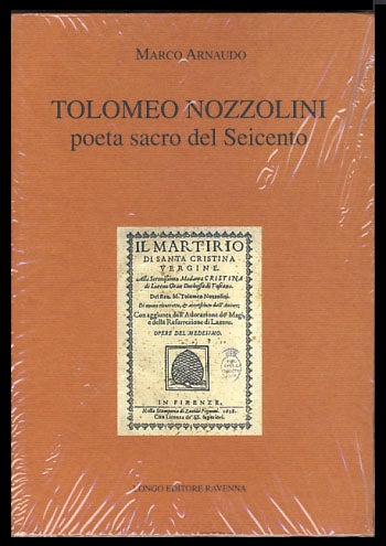 Item #25207 Tolomeo Nozzolini poeta sacro del Seicento. Marco Arnaudo.
