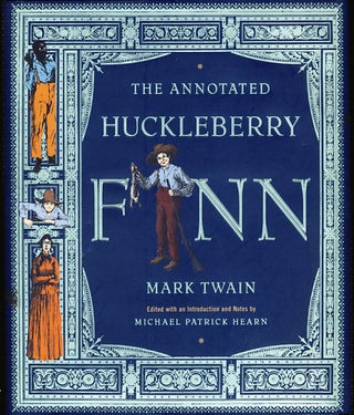 Item #25222 The Annotated Huckleberry Finn. Adventures of Huckleberry Finn. (Tom Sawyer's...