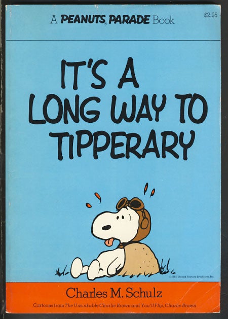Item #25260 It's a Long Way to Tipperary. (Peanuts Parade No. 2). Charles M. Schulz.