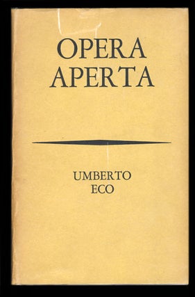 Item #25361 Opera aperta: forma e indeterminazione nelle poetiche contemporanee. Umberto Eco