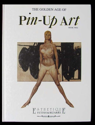 Item #25366 The Golden Age of Pin-Up Art Book Two. Alberto Becattini
