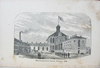 Item #25494 Pictures from Prison Life. An Historical Sketch of the Massachusetts State Prison....