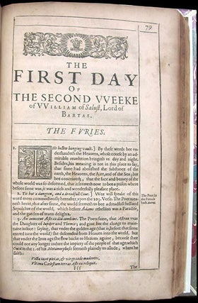 A Learned Summary Upon the Famous Poeme of William of Saluste Lord of Bartas. Wherin Are Discovered All the Excellent Secretts in Metaphysicall Physicall, Morall, and Historicall Knowledge. Fitt for the Learned to Refresh Theire Memories, and for Younger Students to Abreviat and Further Theire Studies: Wherin Nature Is Discovered, Art Disclosed, and History Layd Open. Translated Out of the French by T. L. D. M. P.