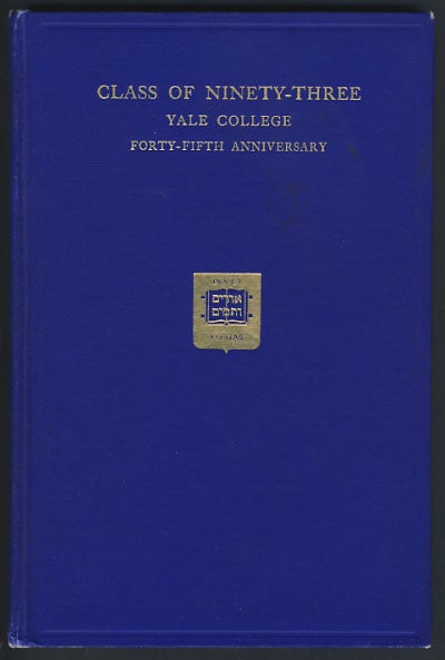 Item #25620 Forty-Fifth Anniversary Reunion. Class of Ninety-Three. Yale College June 18-22, 1938. Including Biographical Material Supplementing the Biographical Sketches of the Class Contained in the Thirty-Five-Year Record. Walt Disney.