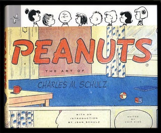 Item #25640 Peanuts: The Art of Charles M. Schulz. Chip Kidd, ed