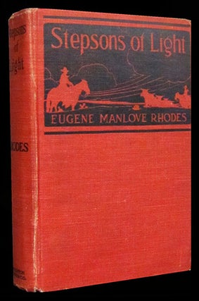 Item #25675 Stepsons of Light. Eugene Manlove Rhodes