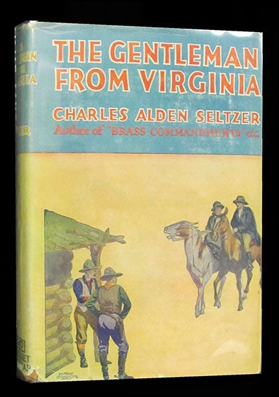Item #25687 The Gentleman from Virginia. Charles Alden Seltzer.