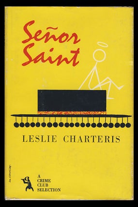 Item #25691 Señor Saint. Leslie Charteris