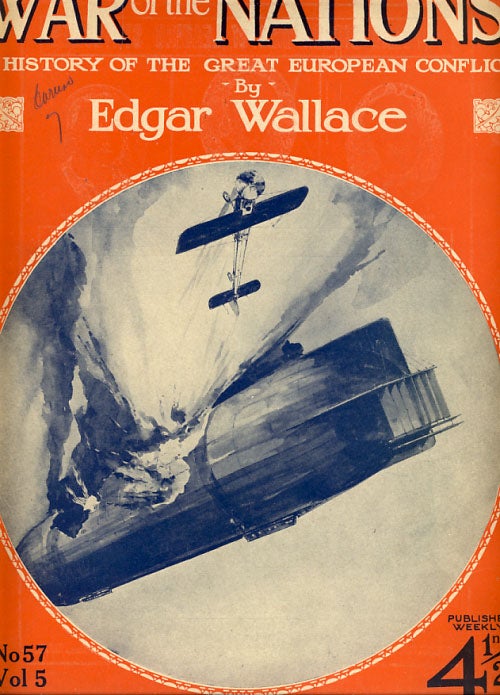 Item #25721 The War of the Nations: A History of the Great European Conflict. Six Issue Run. Edgar Wallace.