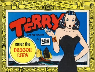 Item #25811 Terry and the Pirates: Enter the Dragon Lady. Milton Caniff