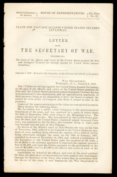 Item #25861 Claim for Salvage Against United States Steamer Leviathan. Letter from the Secretary of War, Transmitting the Claim of the Officers and Crews of the United States Gunboat De Soto and Transport Crescent for Salvage Against the United States Steamer Leviathan. United States House of Representatives.