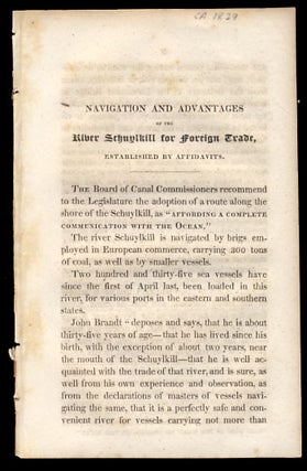 Item #25863 Navigation and Advantages of the River Schuylkill for Foreign Trade, Established by...