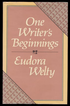 Item #25894 One Writer's Beginnings. Eudora Welty