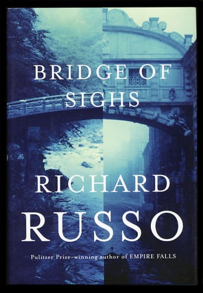 Item #25981 Bridge of Sighs. Richard Russo