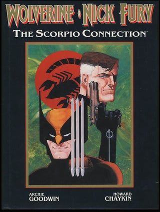 Item #25988 Wolverine and Nick Fury: The Scorpio Connection. Archie Goodwin, Howard Chaykin