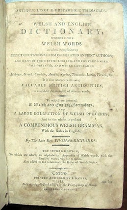 Item #26076 Antiquæ Linguæ Britannicæ Thesaurus: A Welsh and English Dictionary; Wherein the...
