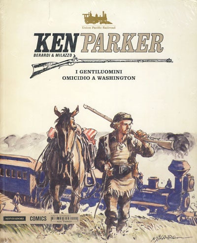 Item #26209 Ken Parker #2 - I gentiluomini - Omicidio a Washington. Giancarlo Berardi, Ivo Milazzo.