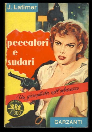 Item #26329 Peccatori e sudari. (Sinners and Shrouds - Italian Edition). Jonathan Latimer