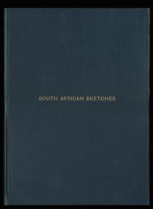 South African Sketches: Illustrative of the Wild Life of a Hunter on the Frontier of the Cape Colony.