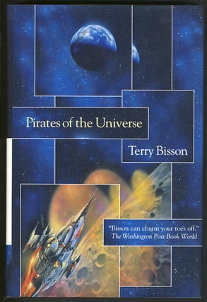 Item #26437 Pirates of the Universe. Terry Bisson