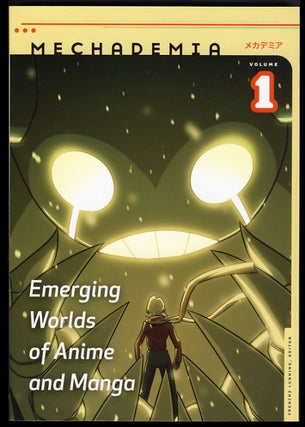 Item #26555 Mechademia Vol. 1: Emerging Worlds of Anime and Manga. Frenchy Lunning, ed