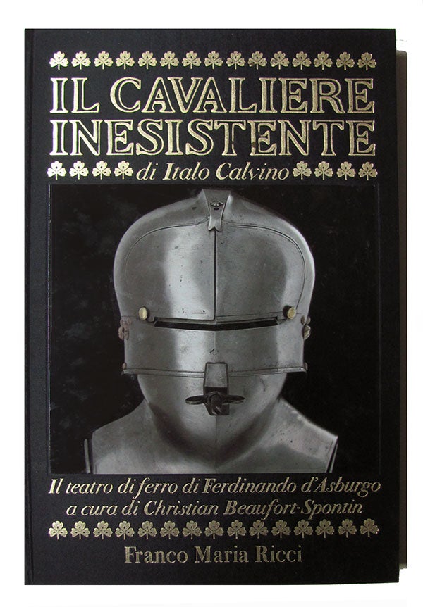 Item #26653 Il cavaliere inesistente e la collezione di armature di Ferdinando D'Asburgo. Italo Calvino.