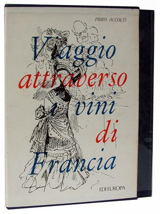 Item #26747 Viaggio attraverso i vini di Francia. Piero Accolti