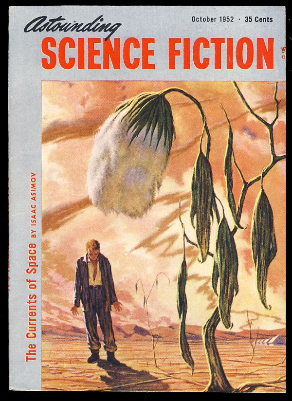 Item #26847 The Currents of Space in Astounding Science Fiction October, November and December 1952. Isaac Asimov.