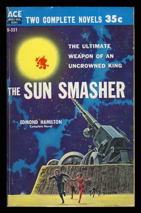 Item #26880 The Sun Smasher. / Starhaven. Edmond / Jorgenson Hamilton, Ivar, Robert Silverberg